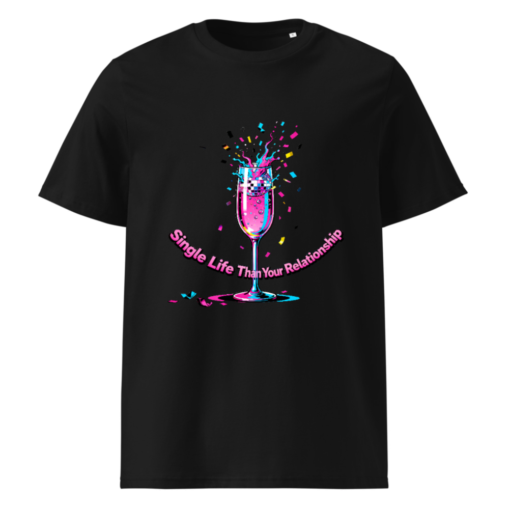 Unisex Organic Cotton T-Shirt - Single Life Than Your Relationship, Vibrant Disco Glass Design