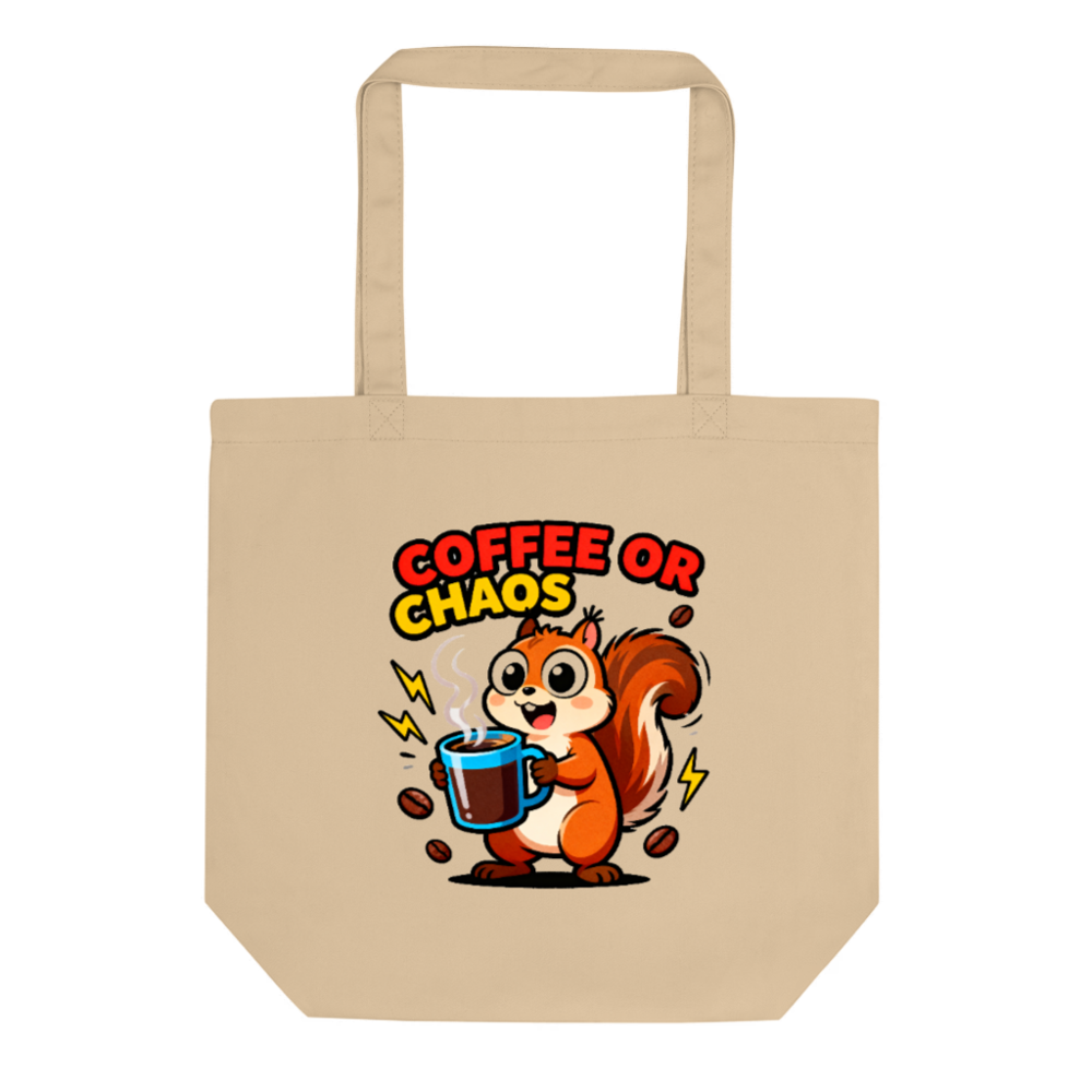 Eco Oyster Tote Bag | Coffee or Chaos Squirrel Design - Reusable Cotton Tote