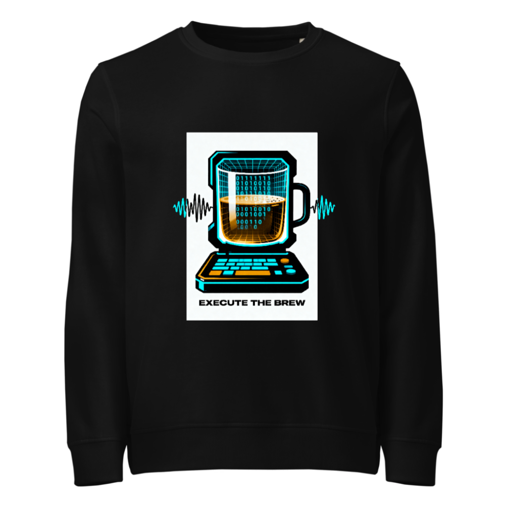 Unisex Organic Sweatshirt | Execute the Brew - Tech Coffee Mug Design