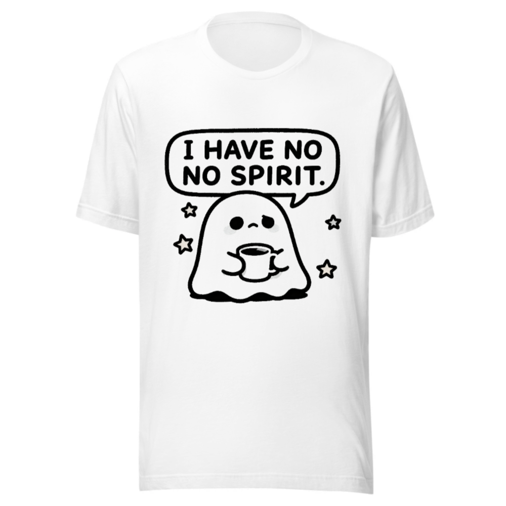 I Have No Spirit Ghost Tee - Unisex Staple T-Shirt with Cute Coffee Ghost Design