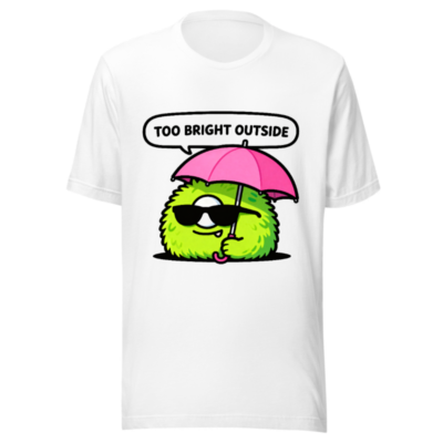 Unisex T-Shirt: Bright Outside? Cool Fuzzy Character with Pink Umbrella & Sunglasses