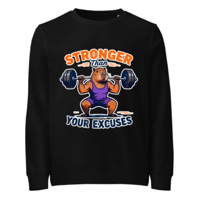 Stronger Than Your Excuses Capybara Sweatshirt | Unisex Organic Cotton