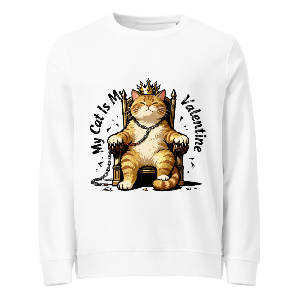 My Cat Is My Valentine Unisex Organic Sweatshirt