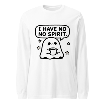I Have No Spirit Ghost Long Sleeve Tee - Unisex Halloween Shirt