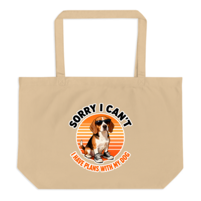 Organic Tote Bag with Beagle Dog Design - 'Sorry I Can't, I Have Plans With My Dog'