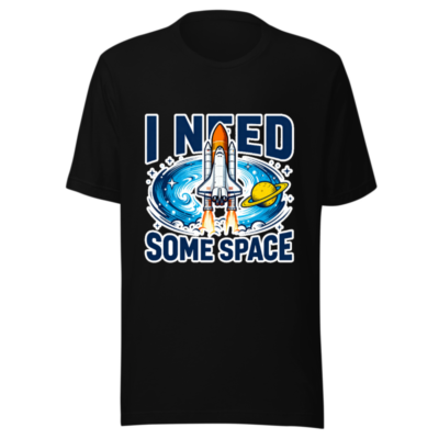 I Need Some Space T-Shirt - Unisex Staple Tee with Rocket & Planet Design