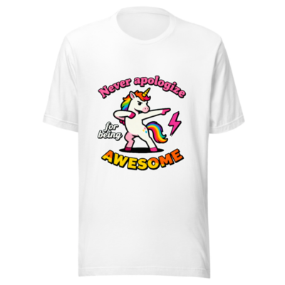 Unisex Staple T-Shirt - Dabbing Unicorn, 'Never Apologize for Being Awesome' Graphic Tee