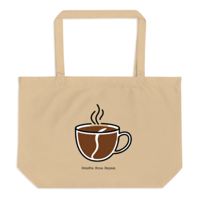 Large Organic Tote Bag | Breathe. Brew. Repeat. Coffee Lover's Eco-Friendly Bag