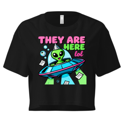 Alien Crop Top Women's Short Sleeve Tee - They Are Here Lol UFO Fun