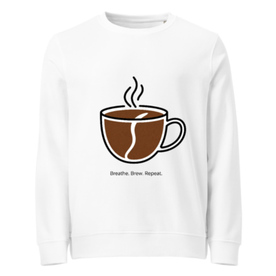 Unisex Organic Sweatshirt | Breathe. Brew. Repeat. Coffee Mug Design