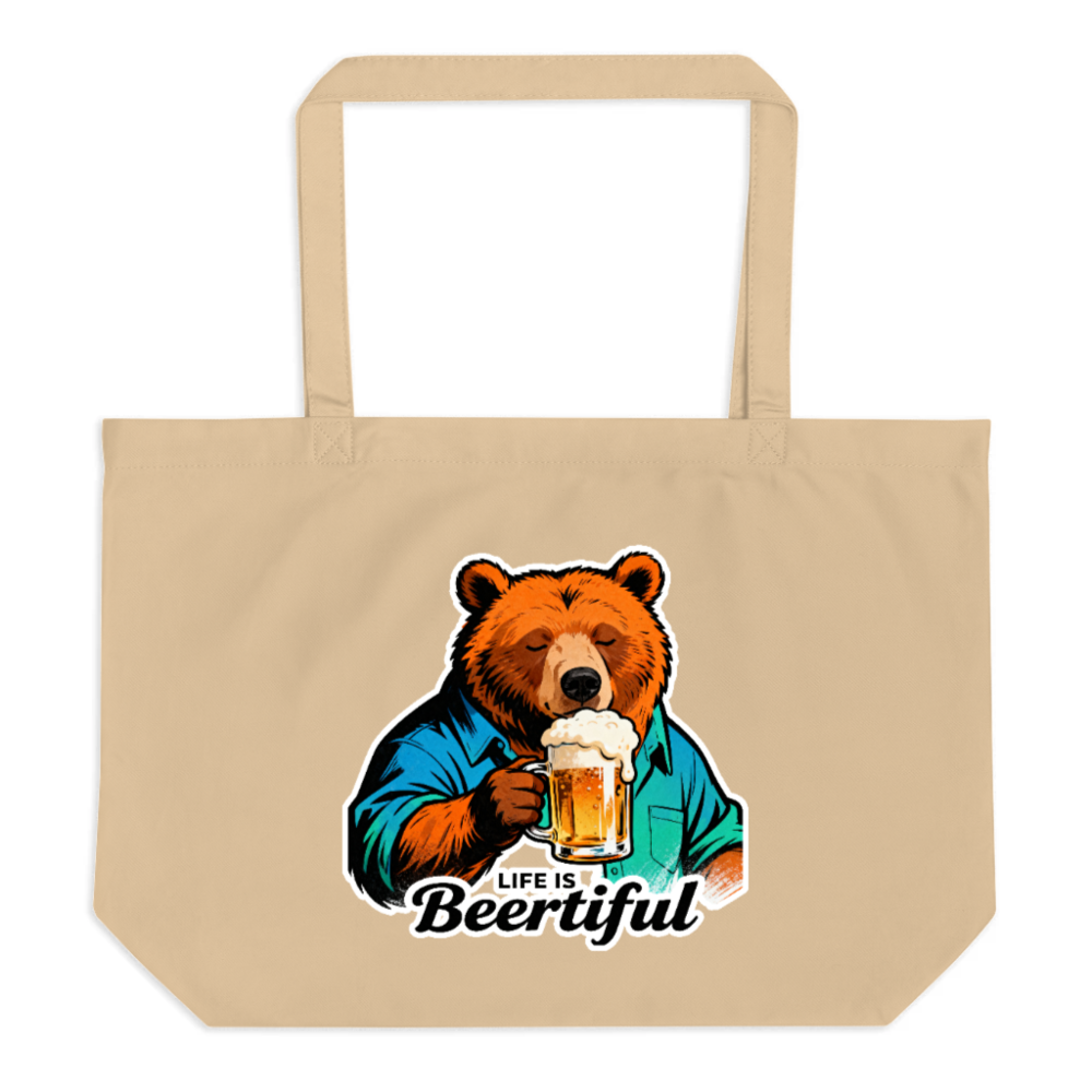 Organic Tote Bag with Bear Drinking Beer - Life Is Beertiful, Large Eco-Friendly Canvas Bag