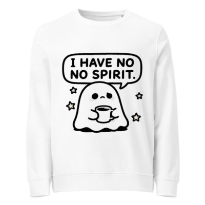 Unisex Organic Sweatshirt | I Have No Spirit Ghost Coffee Design