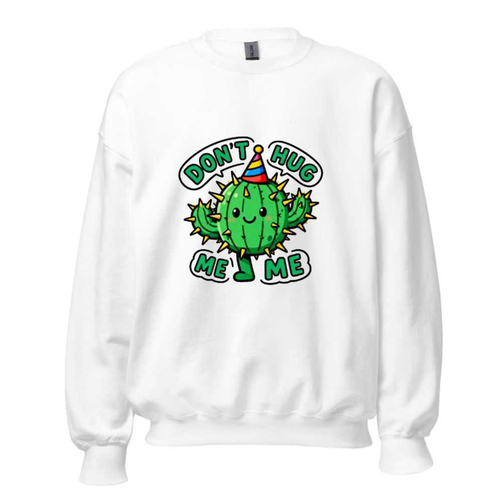 Unisex Crew Neck Sweatshirt - Cute Cactus 'Don't Hug Me' Graphic Tee
