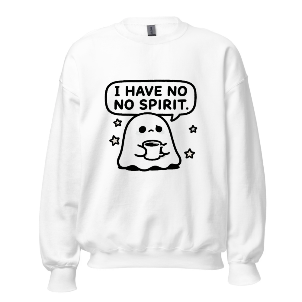 Unisex Ghost Sweatshirt - 'I Have No Spirit' Funny Crew Neck Sweatshirt