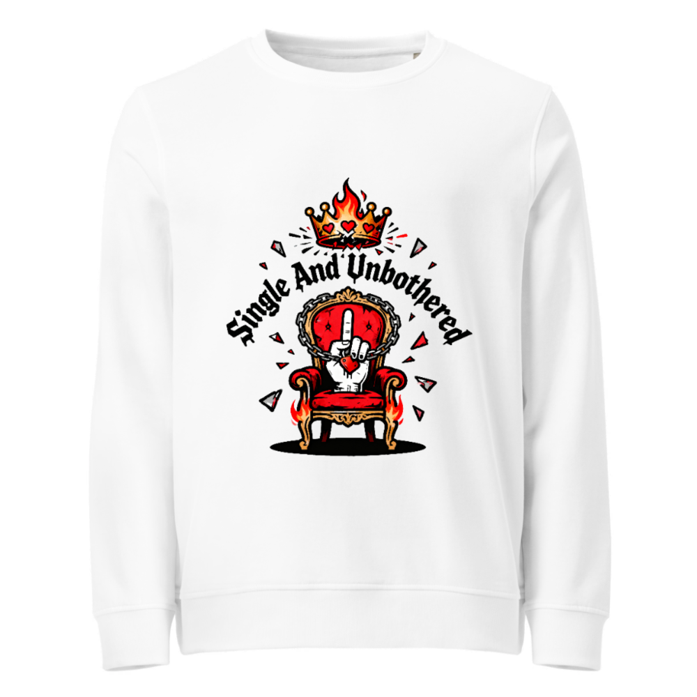 Unisex Organic Sweatshirt | Single And Unbothered Crown Throne Design