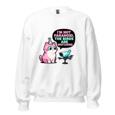 Unisex Crew Neck Sweatshirt | I'm Not Paranoid, The Birds Are Watching Cat Graphic