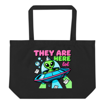 Large Black Organic Tote Bag | Alien Party UFO Design 'They Are Here lol'