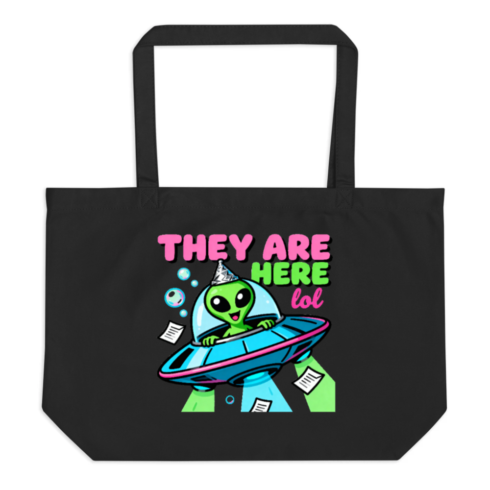 Large Black Organic Tote Bag | Alien Party UFO Design 'They Are Here lol'