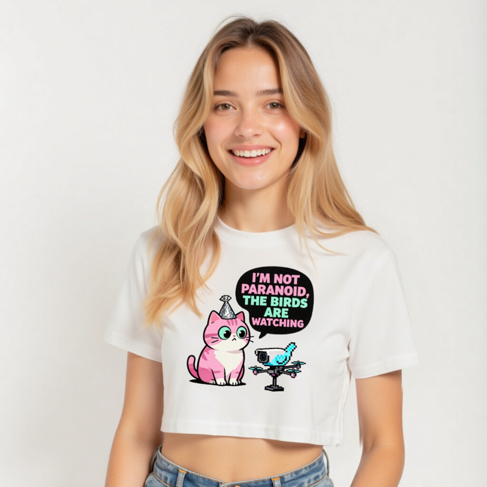 Women's Crop Top - 'I'm Not Paranoid, The Birds Are Watching' Cat & Drone Graphic Tee - Image 4