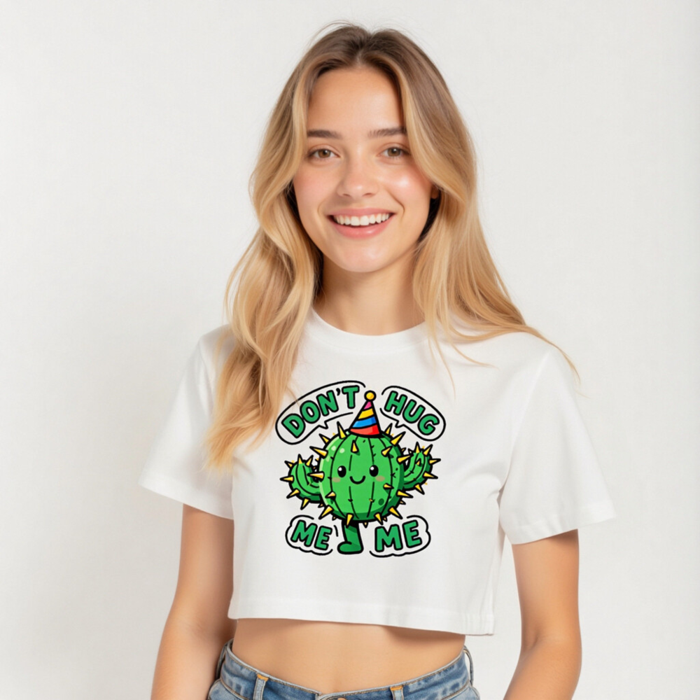 Women's Crop Top - Don't Hug Me, Me Me Cactus Party Tee - Image 5