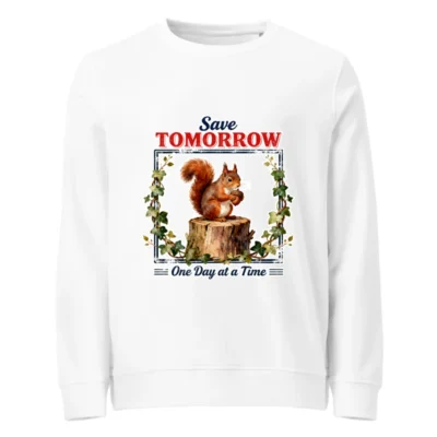 Save Tomorrow Sweatshirt - Unisex Organic Cotton Eco Hoodie