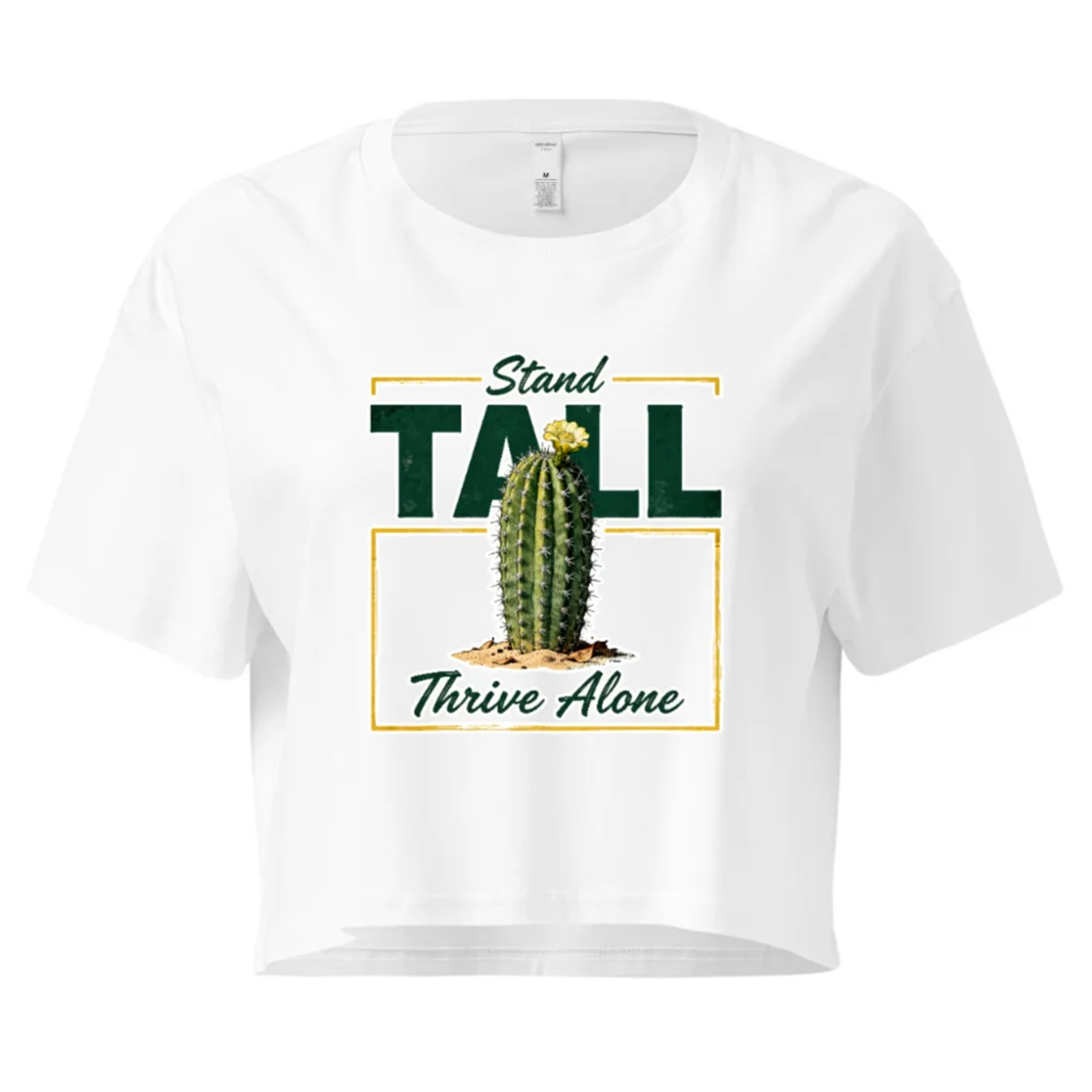 Women's Crop Top - Stand Tall Thrive Alone Cactus Graphic Tee