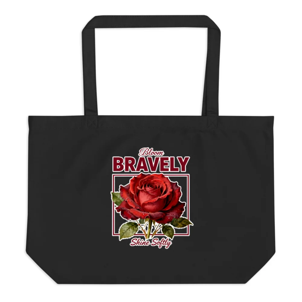 Organic Cotton Tote Bag – Large Black with 'Bloom Bravely' Rose Design