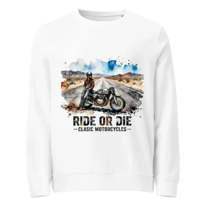 Ride or Die Classic Motorcycles Unisex Organic Sweatshirt