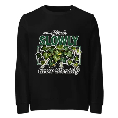 Organic Cotton Sweatshirt Unisex 'Climb Slowly Grow Steadily' Graphic