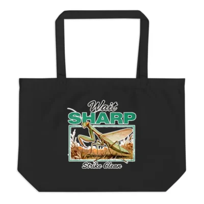 Organic Cotton Tote Bag – 'Wait Sharp Strike Clean' Mantis Design