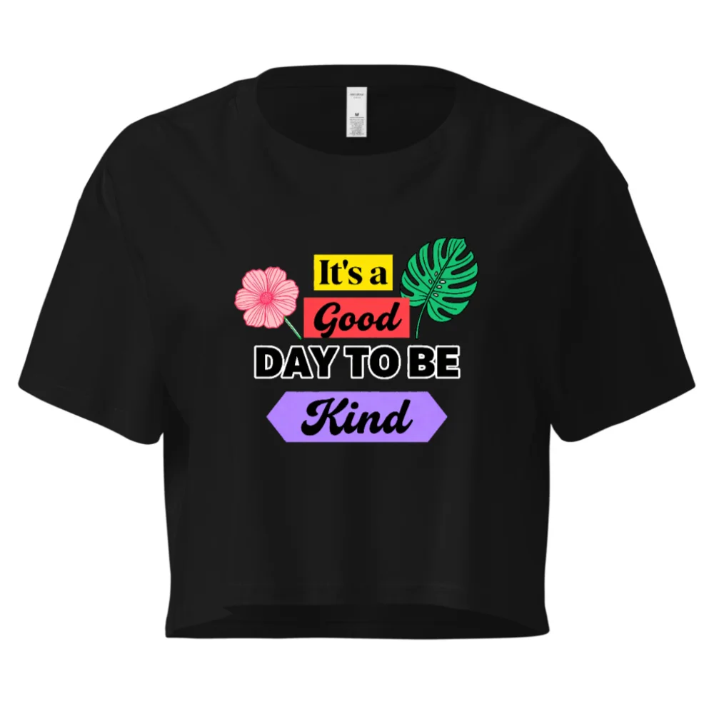 Women's Crop Top - 'It's a Good Day to Be Kind' Graphic Tee