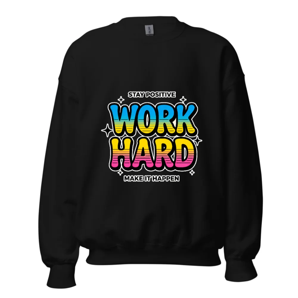 Work Hard Sweatshirt for Men and Women – Motivational Graphic Crewneck