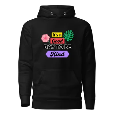 Unisex Premium Hoodie – It's a Good Day to Be Kind