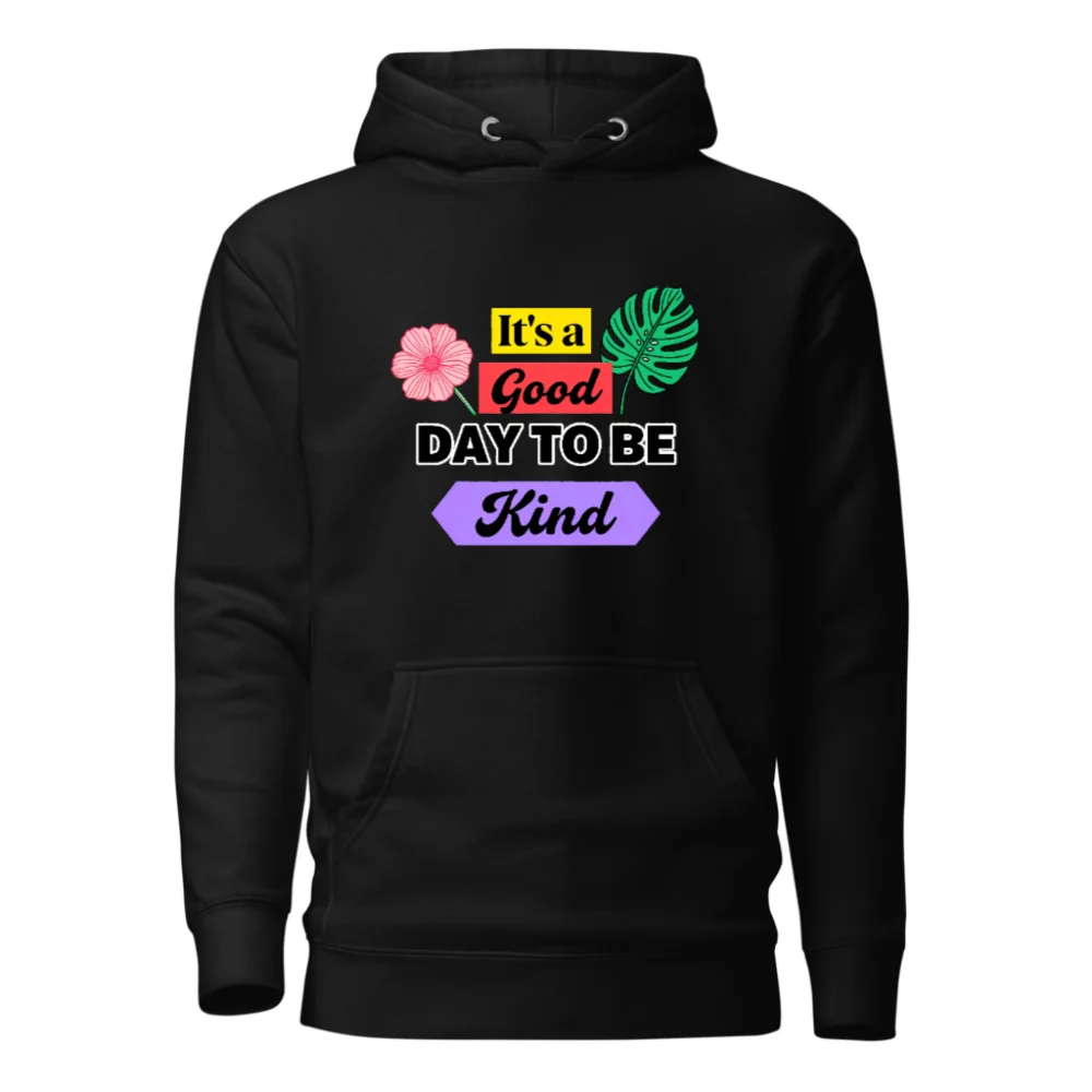 Unisex Premium Hoodie – It's a Good Day to Be Kind