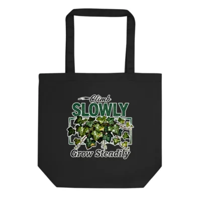 Eco Black Tote Bag | Climb Slowly, Grow Steadily | Sustainable Canvas Tote