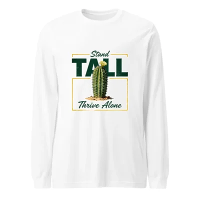 Stand Tall Thrive Alone Cactus Long Sleeve Tee - Unisex