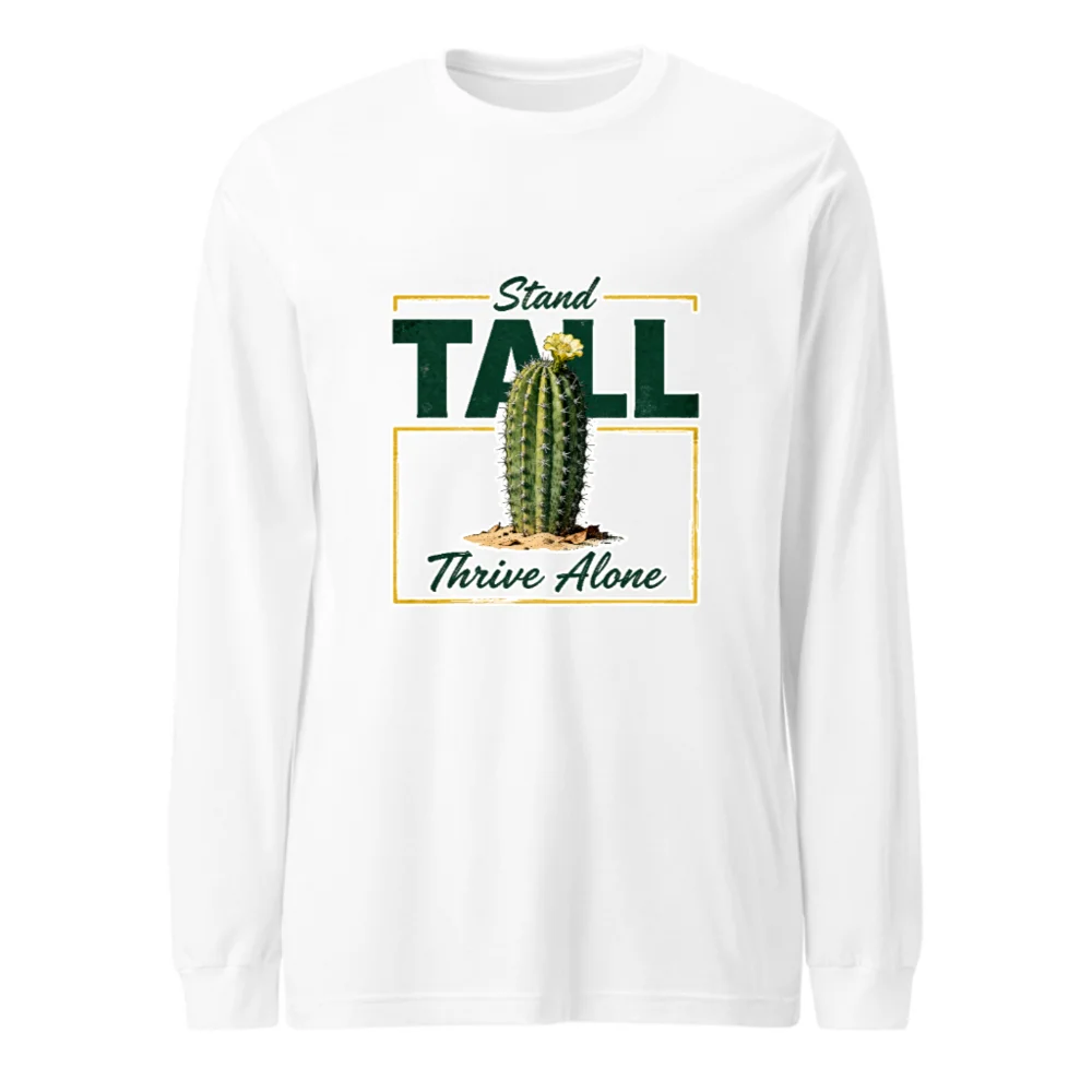 Stand Tall Thrive Alone Cactus Long Sleeve Tee - Unisex