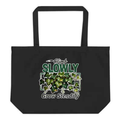 Organic Cotton Tote Bag – 'Climb Slowly Grow Steadily' Eco Shopping Bag
