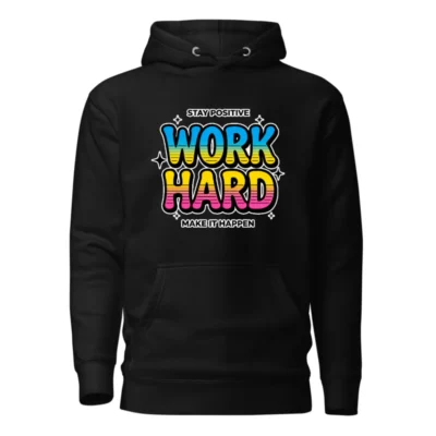 Work Hard Stay Positive Hoodie – Unisex Premium Pullover