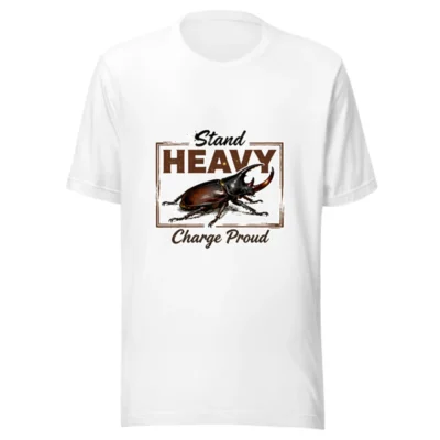 Stand Heavy Charge Proud T-Shirt – Unisex Graphic Tee