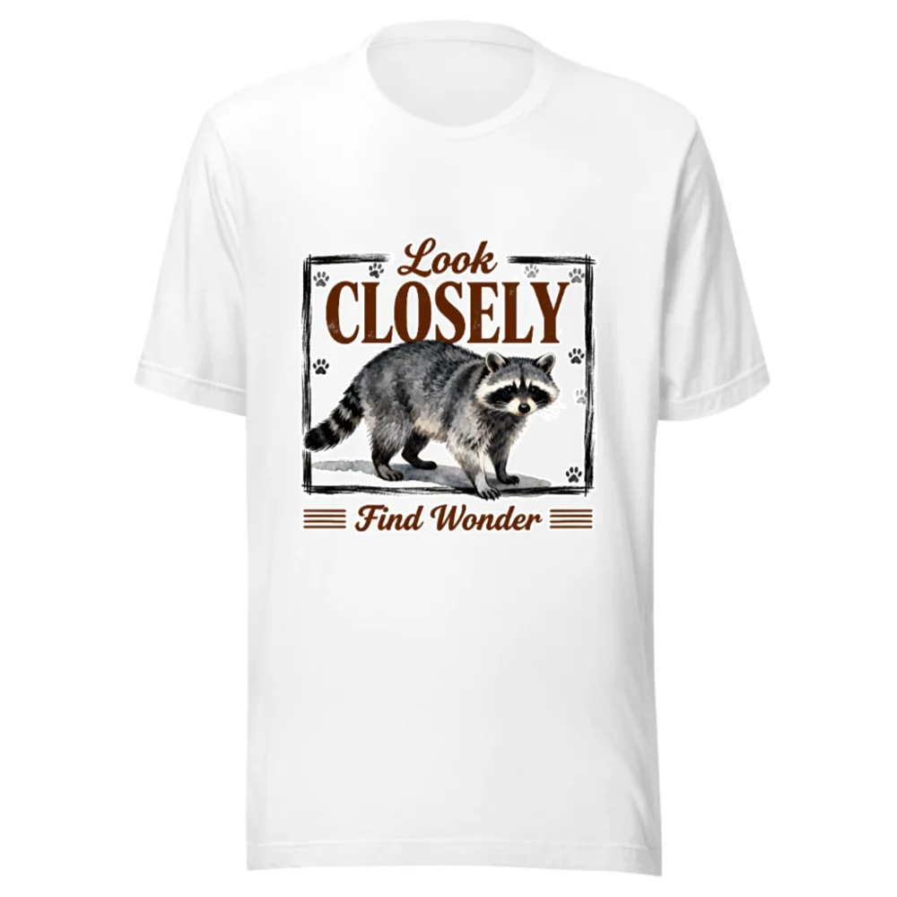 Raccoon 'Look Closely Find Wonder' Unisex T-Shirt