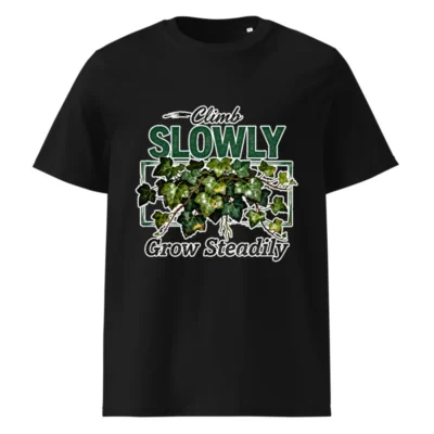 Climb Slowly Grow Steadily T-Shirt – Unisex Organic Cotton