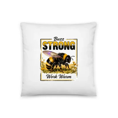 Buzz Strong Work Warm Bee Pillow – 18x18 Inch Decorative Throw Pillow