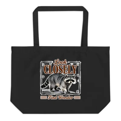 Organic Cotton Tote Bag – 'Look Closely Find Wonder' Raccoon Design