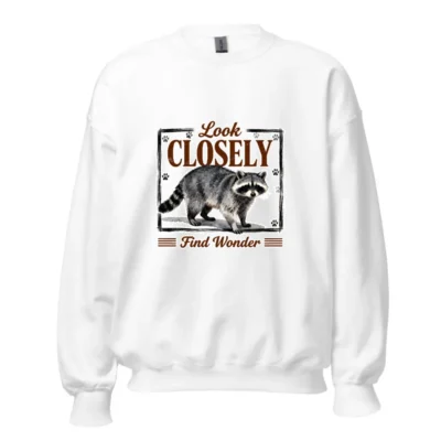 Raccoon 'Look Closely Find Wonder' Unisex Sweatshirt