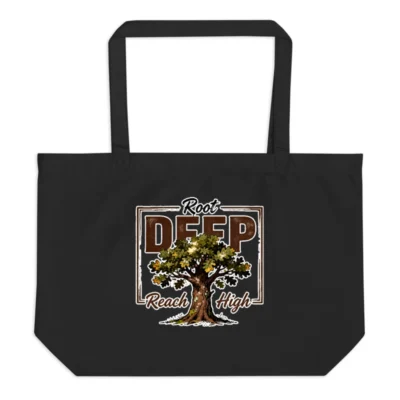 Organic Cotton Tote Bag – Large Black Reusable Shopping Bag with 'Root Deep, Reach High' Tree Design