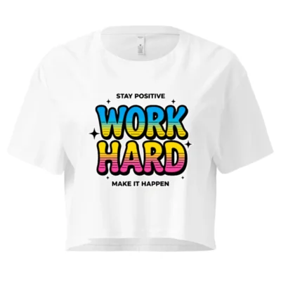 Work Hard Crop Top for Women – Motivational Graphic Tee