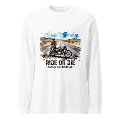 Ride or Die Classic Motorcycles Long Sleeve Tee