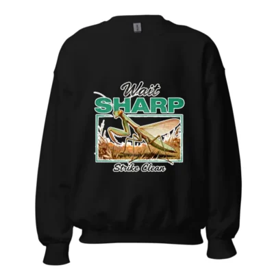Wait Sharp Strike Clean Mantis Sweatshirt - Unisex Crewneck