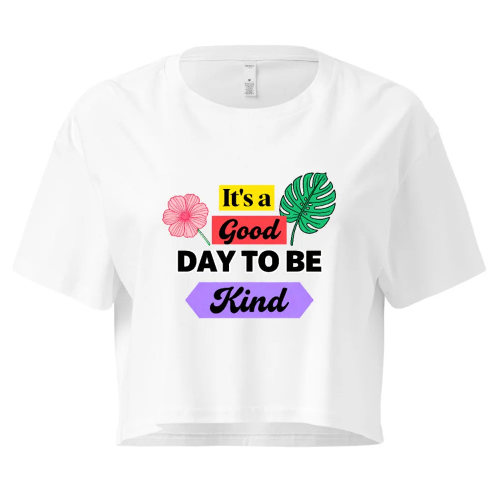 Women's Crop Top - 'It's a Good Day to Be Kind' Graphic Tee